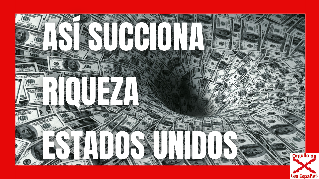 Nuevo video «Así succiona riqueza Estados Unidos»